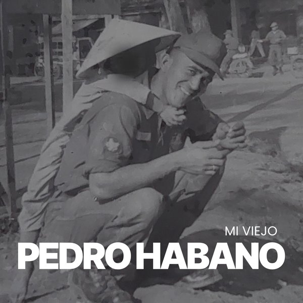 Mi Viejo — Pedro Habano