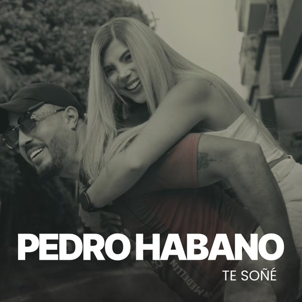 Te Soñé — Pedro Habano